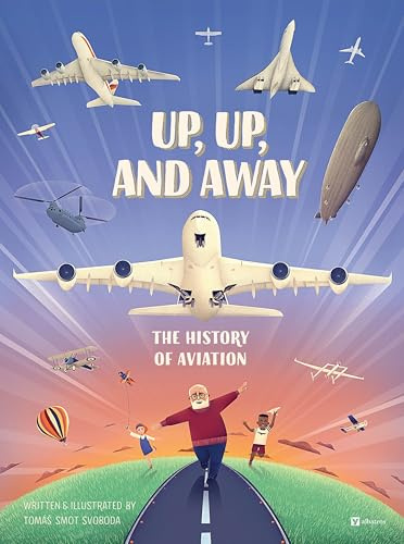 Up, Up, and Away: The History of Aviation