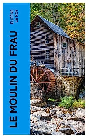 Le moulin du Frau