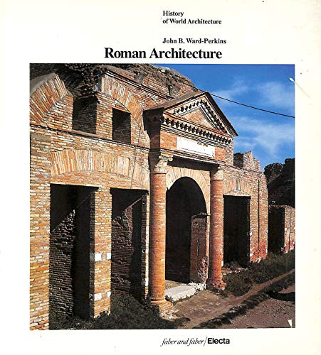 Roman Architecture (History of World Architecture)