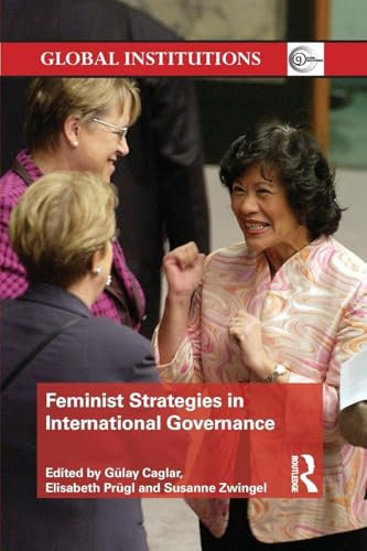 Feminist Strategies in International Governance: 70 (Global Institutions)