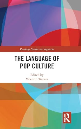 The Language of Pop Culture (Routledge Studies in Linguistics, 17, Band 17)