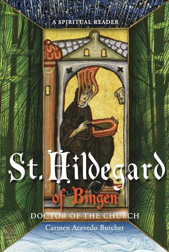 Hildegard of Bingen, Doctor of the Church: A Spiritual Reader