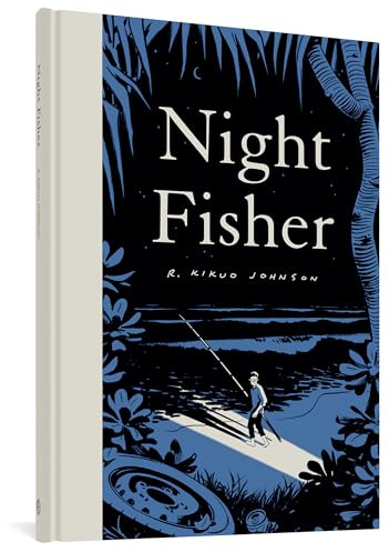Night Fisher: R. Kikuo Johnson