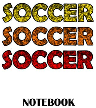 Soccer Soccer Soccer Notebook: ruled paper -120 pages - journal - 6x9 inches - Soccer Notebook
