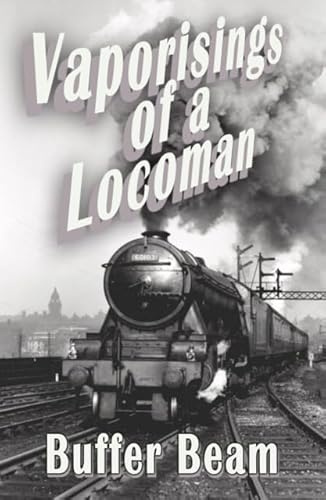 The Conrad Press Vaporisings of a Locoman.