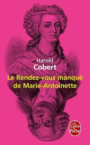 Le Rendez-vous Manque De Marie-antoinette