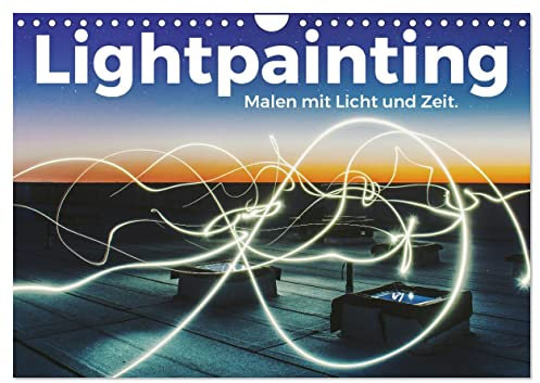 Lightpainting - Malen mit Licht und Zeit (Wandkalender 2025 DIN A4 quer), CALVENDO Monatskalender: Fotografieren und Malen, das ist Lightpainting (CALVENDO Kunst)