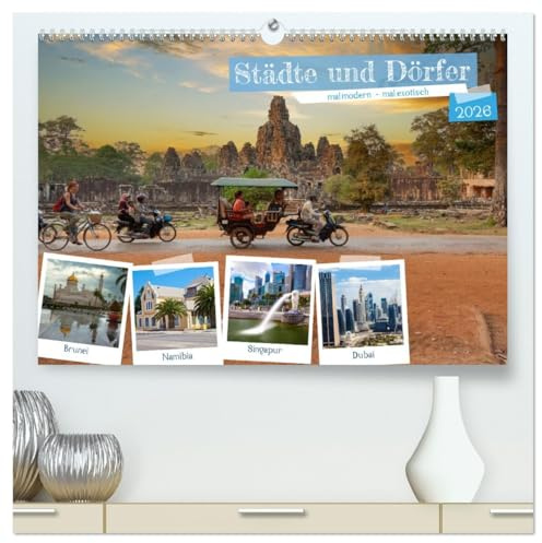 Städte und Dörfer, mal modern - mal exotisch (hochwertiger Premium Wandkalender 2026 DIN A2 quer), Kunstdruck in Hochglanz: Moderne Städte und ... aus einem anderen Blickwinkel (CALVENDO Orte)