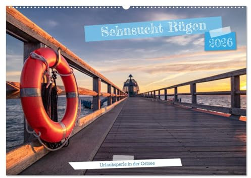 Sehnsucht Rügen (Wandkalender 2026 DIN A2 quer), CALVENDO Monatskalender: 12 einzigartige Augenblicke der Insel Rügen (CALVENDO Orte)
