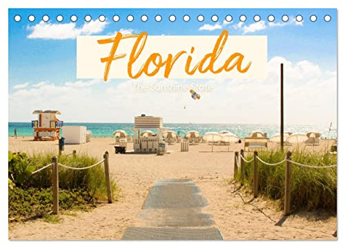 Florida - The Sunshine State (Tischkalender 2026 DIN A5 quer), CALVENDO Monatskalender: Dort, wo immer die Sonne scheint. Entdecken Sie den Sunshine State Florida. (CALVENDO Natur)