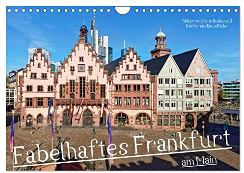Fabelhaftes Frankfurt am Main (Wandkalender 2026 DIN A4 quer), CALVENDO Monatskalender: Farbenfrohe Finanzmetropole im Spiegel der Jahrhunderte (CALVENDO Orte)