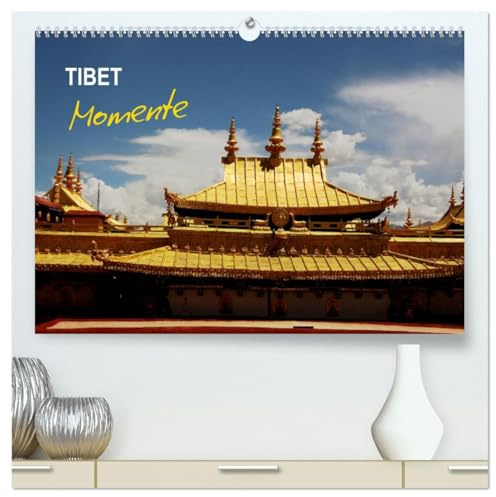 Tibet Momente (hochwertiger Premium Wandkalender 2026 DIN A2 quer), Kunstdruck in Hochglanz: Momente einer Reise nach Tibet. Traumhafte Landschaften ... alter, gelebter Buddhismus. (CALVENDO Orte)