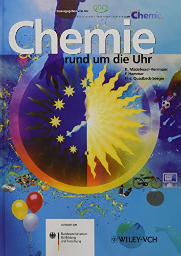 Chemie rund um die Uhr: Das Buch zum Jahr der Chemie