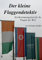 Der kleine Flaggendetektiv: Ein Bestimmungsbuch für die Flaggen der Welt
