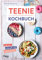 Teenie-Kochbuch: Einfach, schnell und superlecker. Cheesecake am Stiel, Karottenkuchen-Bowl, Overnight Oats, Baked Feta-Pasta, Nice Cream und Bowls ... und mehr (Kochbücher für Teenies, Band 1)