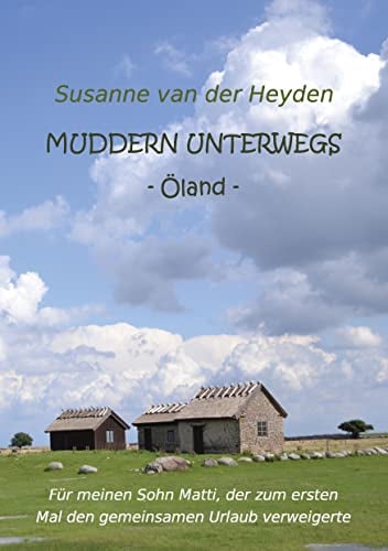 Muddern unterwegs: Öland