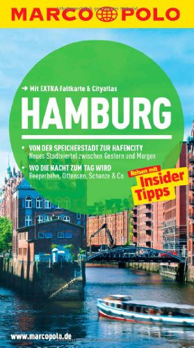 MARCO POLO Reiseführer Hamburg: Reisen mit Insider-Tipps. Mit EXTRA Faltkarte & Cityatlas
