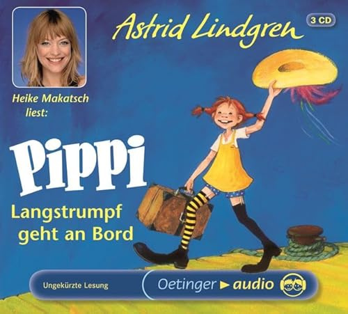 Pippi Langstrumpf 2. Pippi Langstrumpf geht an Bord: Gelesen von Heike Makatsch