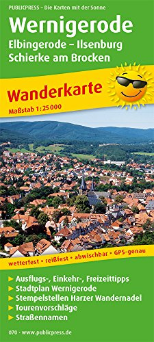 Wernigerode - Elbingerode - Ilsenburg - Schierke am Brocken: Wanderkarte mit Ausflugszielen, Einkehr- & Freizeittipps und Stadtplan Wernigerode, wetterfest, reissfest, abwischbar, GPS-genau. 1:25000