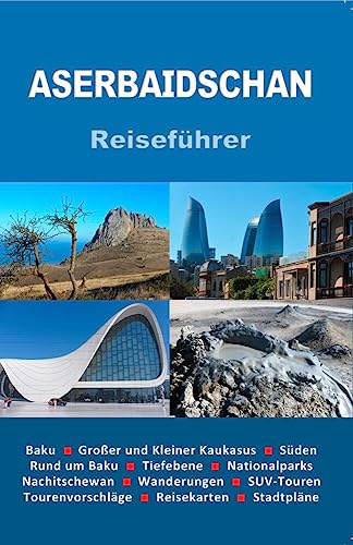 Aserbaidschan: Reiseführer