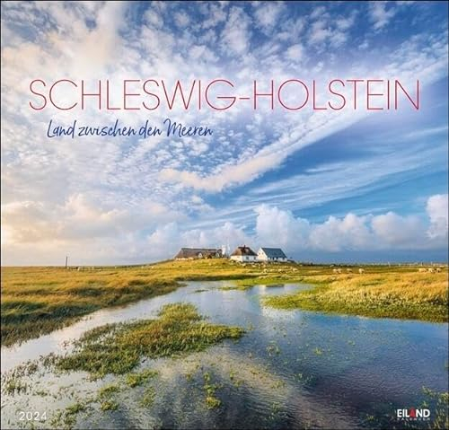 Schleswig-Holstein - Land zwischen den Meeren Kalender 2024. Großer Wandkalender mit stimmungsvollen Fotos zwischen Nordsee und Ostsee. Wandkalender ... Aufnahmen.: Land zwischen den Meeren