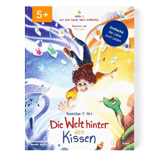 Die Welt hinter den Kissen: Entfessle die Fantasie und forme kreative Köpfe mit interaktiven Geschichten für Eltern und neugierige kleine Entdecker: Auf der Suche nach Schnuffel