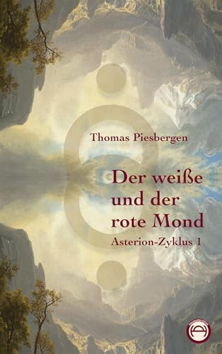 Der weiße und der rote Mond: Asterion-Zyklus 1