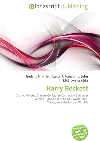 Harry Beckett: Charles Mingus, Graham Collier, Ian Carr, Barry Guy, John Surman, Ronnie Scott, Charlie Watts, Stan Tracey, Keef Hartley, Jah Wobble