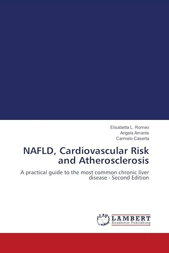 NAFLD, Cardiovascular Risk and Atherosclerosis: A practical guide to the most common chronic liver disease - Second Edition