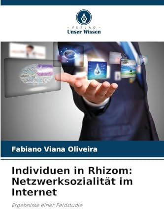 Individuen in Rhizom: Netzwerksozialität im Internet: Ergebnisse einer Feldstudie