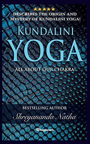 KUNDALINI YOGA - ALL ABOUT CHAKRA (Great Yoga Books)