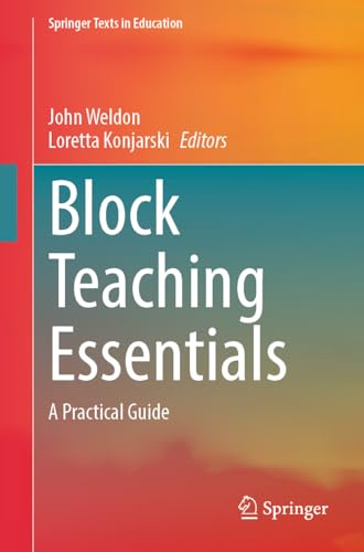 Block Teaching Essentials: A Practical Guide (Springer Texts in Education)