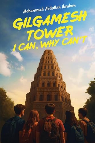 Gilgamesh Tower: I Can, Why Can't?