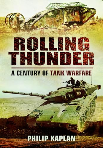 Rolling Thunder: A Century of Tank Warfare