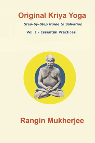 Original Kriya Yoga Volume I: Step-by-step Guide to Salvation