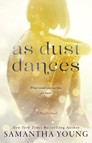 As Dust Dances: 2 (Play on)