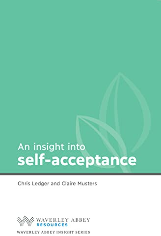 Insight into Self-Acceptance (Waverley Abbey Insight Series)