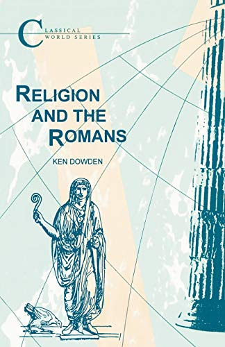 Religion and the Romans (Classical World Series)