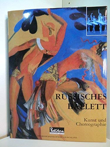 Russisches Ballett: Kunst und Choreographie