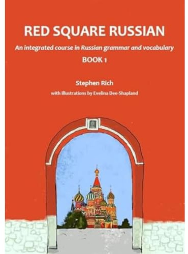 Red Square Russian Book 1: An integrated course in Russian grammar and vocabulary