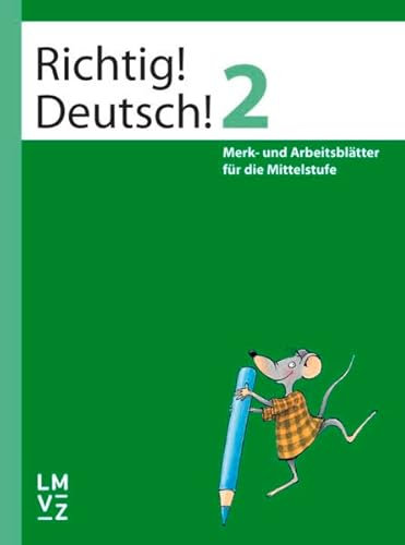 Richtig! Deutsch! 2 / Arbeitsheft: Merk- und Arbeitsblätter für die Mittelstufe