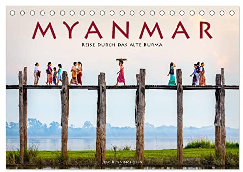 Myanmar - Reise durch das alte Burma (Tischkalender 2026 DIN A5 quer), CALVENDO Monatskalender: Das buddhistische Kleinod Asiens (CALVENDO Orte)