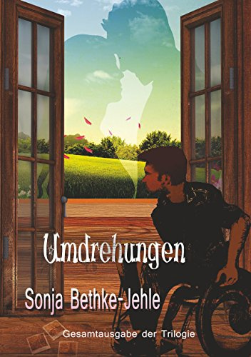 Umdrehungen: Gesamtausgabe der Trilogie