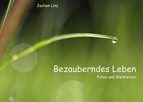 Bezauberndes Leben: Fotos und Zitate