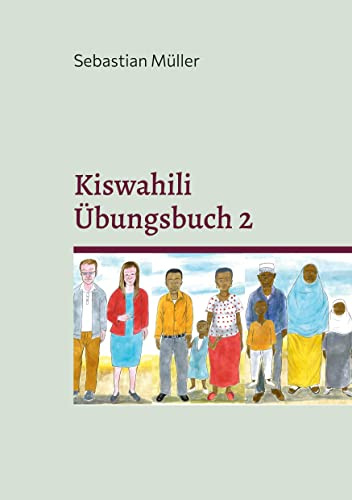 Kiswahili Übungsbuch 2 ('Kiswahili Grammatik und Vokabel Training')