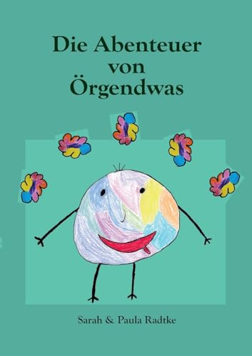 Die Abenteuer von Örgendwas