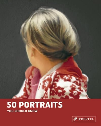 Portraits: 50 Paintings You Should Know