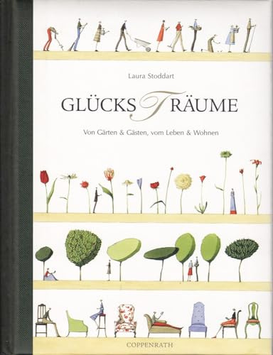 GlücksTräume: Von Gärten und Gästen, vom Leben und Wohnen