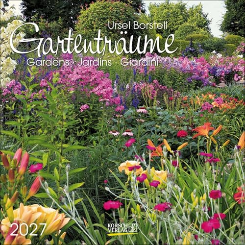Gartenträume 2027: Broschürenkalender mit Ferienterminen. Landleben und Gärten. 30 x 30 cm - Wandkalender