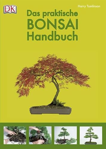 Das praktische Bonsai-Handbuch